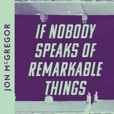 If Nobody Speaks of Remarkable Things
