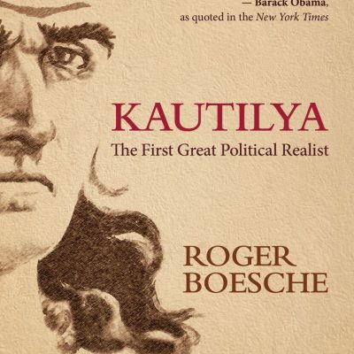 Kautilya : The First Great Political Realist