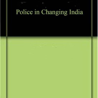 Police in Changing India