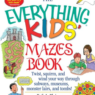 Everything Kid's Mazes Book: Twist, Squirm, and Wind Your Way Through Subwaysj, Museums, Monster Lairs, and Tombs