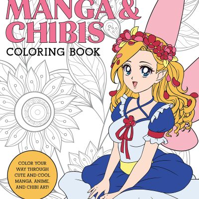 Manga & Chibis Coloring Book: Color Your Way Through Cute and Cool Manga, Anime, and Chibi Art