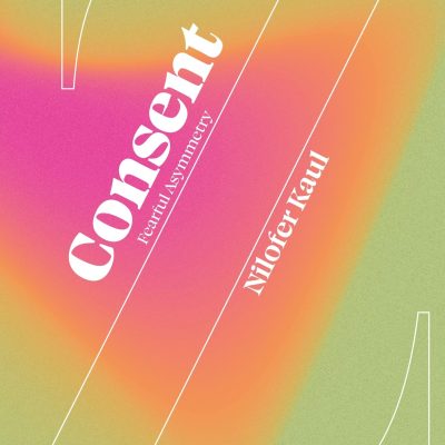 Consent: Fearful Asymmetry