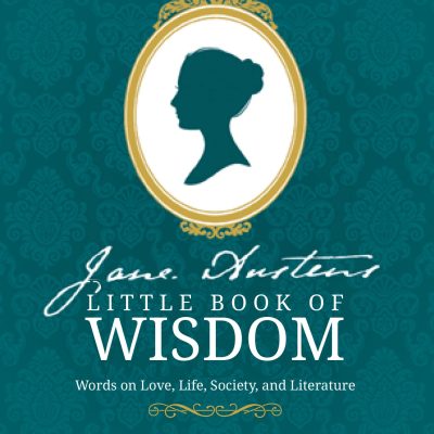 Jane Austens Little Book of Wisdom