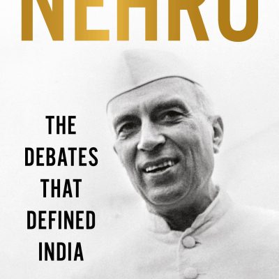 Nehru The Debates That Defined India