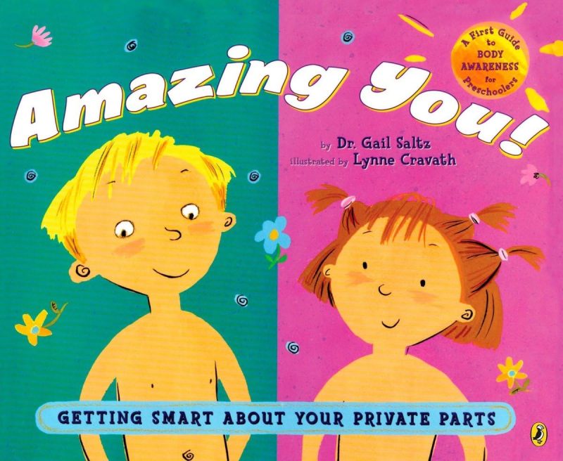 Amazing You: Getting Smart about Your Private Parts: A First Guide to Body Awareness for PreSchoolers