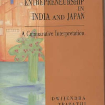 Historical Roots of Industrial Entrepreneurship in India and Japan