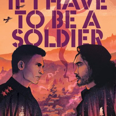 If I Have To Be A Soldier