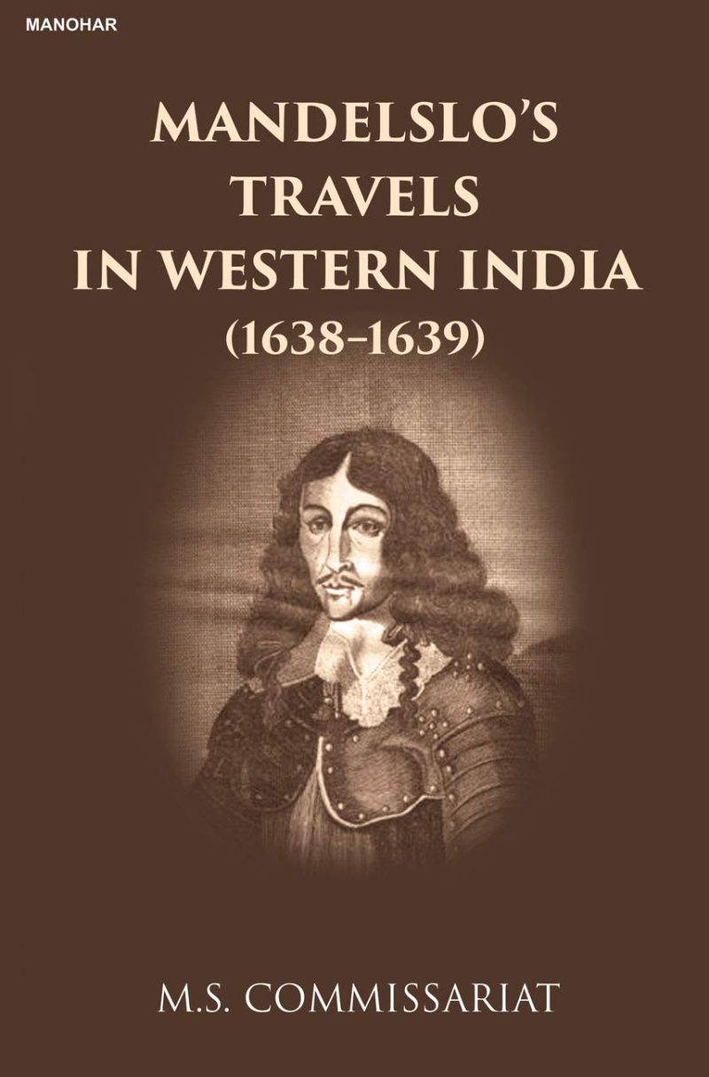 Mandelslo's Travels in Western India ( 16381639 )