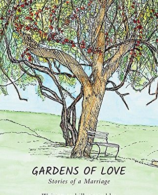 Gardens of Love: Stories of a Marriage