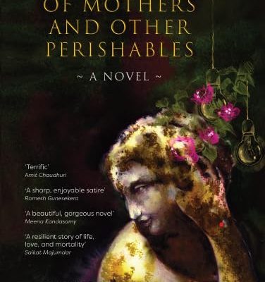 Of Mothers and Other Perishables