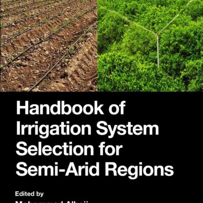 HANDBOOK OF IRRIGATION SYSTEM SELECTION FOR SEMI ARID REGIONS (HB 2020)