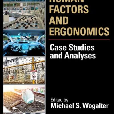 Forensic Human Factors and Ergonomics: Case Studies and Analyses [Hardcover] Wogalter