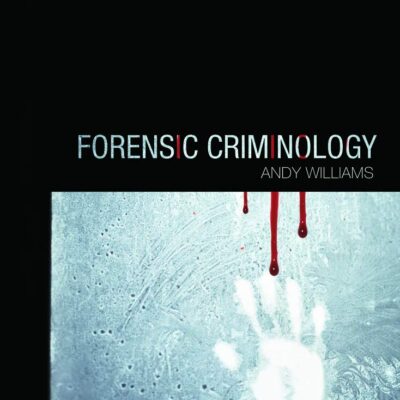 FORENSIC CRIMINOLOGY (PB 2015)