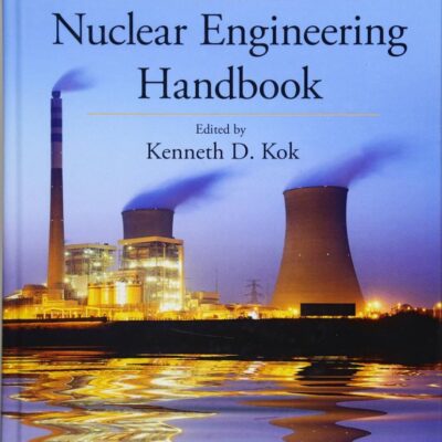 NUCLEAR ENGINEERING HANDBOOK 2ED (HB 2017)