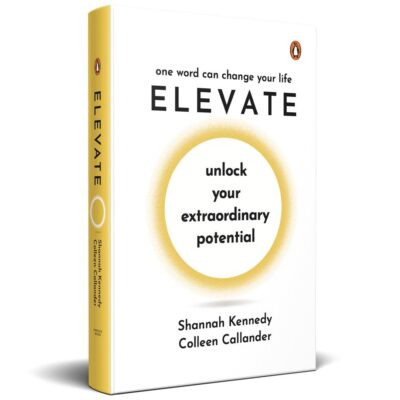 Elevate: Unlock Your Extraordinary Potential Shannah Kennedy