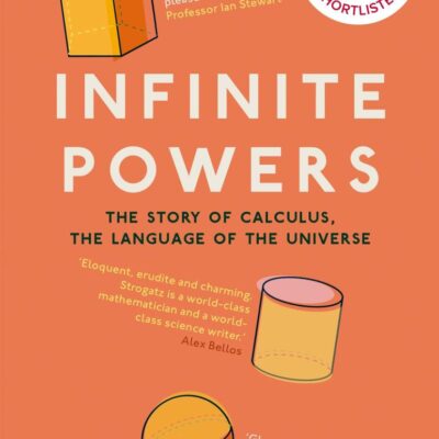 Infinite Powers The Story of Calculus - The Language of the Universe