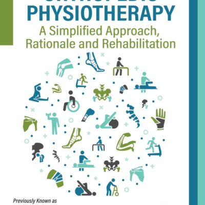 Fundamentals of Orthopedic Physiotherapy: A Simplified Approach