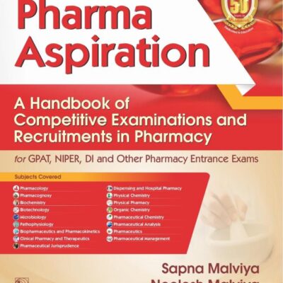 Pharma Aspiration A Handbook of Competitive Examinations and Recruitments in Pharmacy (PB-2024)