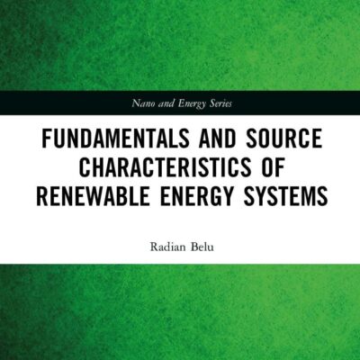 Fundamentals and Source Characteristics of Renewable Energy Systems (Nano and Energy) [Hardcover] Belu
