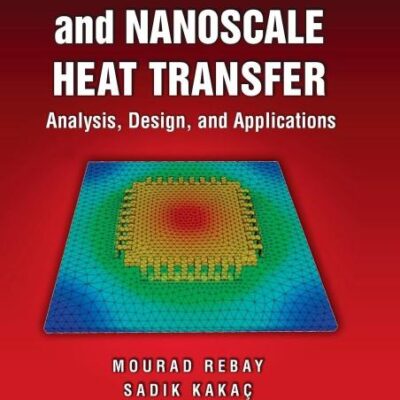 MICROSCALE AND NANOSCALE HEAT TRANSFER ANALYSIS DESIGN AND APPLICATIONS (HB 2016)