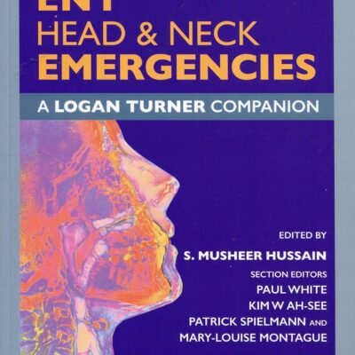 ENT HEAD AND NECK EMERGENCIES A LOGAN TURNER COMPANION (PB 2019)
