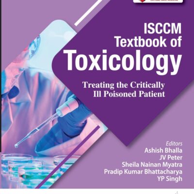 ISCCM TEXTBOOK OF TOXICOLOGY TREATING THE CRITICALLY ILL POISONED PATIENT