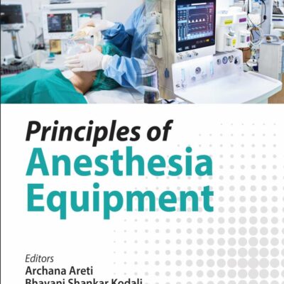 PRINCIPLES OF ANESTHESIA EQUIPMENT