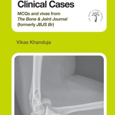 FRCS (Tr & Orth): MCQs and Clinical Cases: Mcqs and Clinical Cases Mcqs and Vivas From The Bone & Joint Journal (Formerly JBJS)