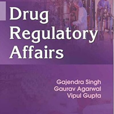 Drug Regulatory Affairs (PB 2019) [Paperback] Singh G.