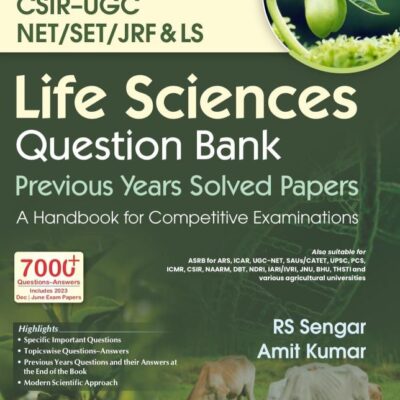 Life Sciences Question Bank Previous Years Solved Papers A Handbook for Competitive Examinations - 2024