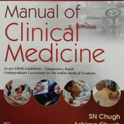 MANUAL OF CLINICAL MEDICINE 3ED (PB 2021) [Paperback] CHUGH SN