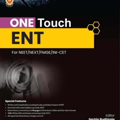 ONE TOUCH ENT For NEET/NEXT/FMGE/INI-CET - 2024 [Paperback] Dr Manisha Sinha Budhiraja