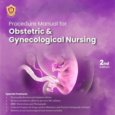 Procedure Manual for Obstetric & Gynecological Nursing 2nd Ed. (PB-2023) [Paperback] Shweta Naik and Hannah Roseline D