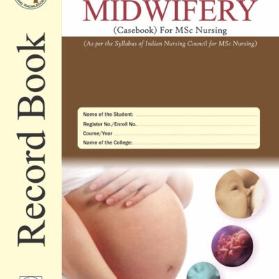 PRACTICAL RECORD BOOK OF MIDWIFERY (CASEBOOK) FOR MSC NURSING (HB 2017) [Paperback] RANA AK