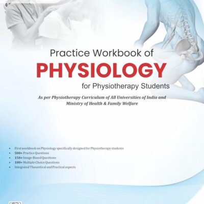 Practice Workbook of PHYSIOLOGY for Physiotherapy Students - 2024