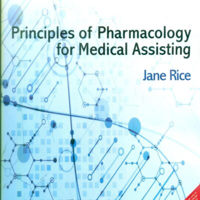 PRINCIPLES OF PHARMACOLOGY FOR MEDICAL ASSISTING