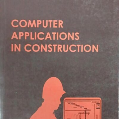 COMPUTER APPLICATIONS IN CONSTRUCTION