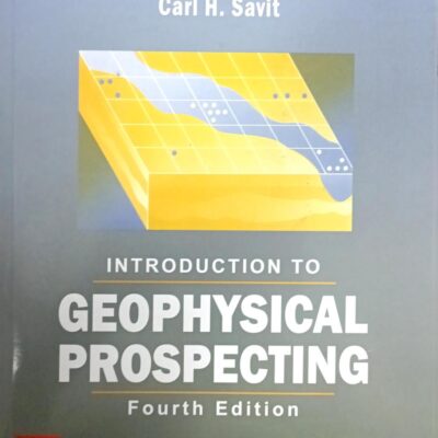 INTRODUCTION TO GEOPHYSICAL PROSPECTING 4ED (PB 2017)