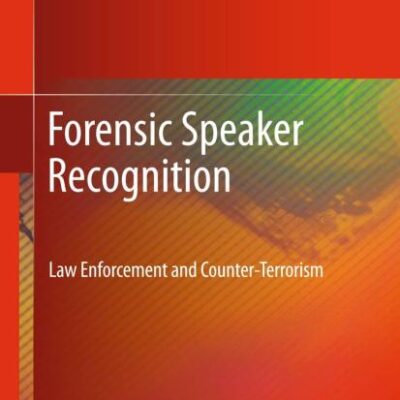 Forensic Speaker Recognition: Law Enforcement and Counter-Terrorism