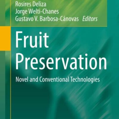 Fruit Preservation: Novel and Conventional Technologies (Food Engineering Series)