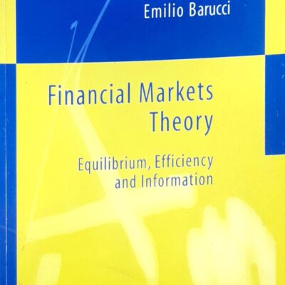 Financial Markets Theory Equilibrium Efficiency And Information (Sie) (Pb 2011)