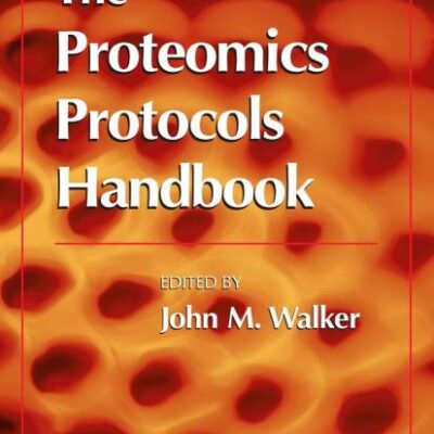 PROTEOMICS PROTOCOLS HANDBOOK (Springer Protocols Handbooks)