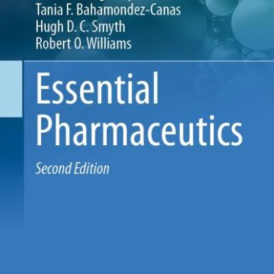 Essential Pharmaceutics: 12 (AAPS Introductions in the Pharmaceutical Sciences)