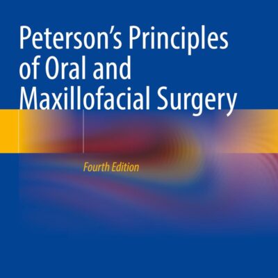 Peterson’s Principles of Oral and Maxillofacial Surgery