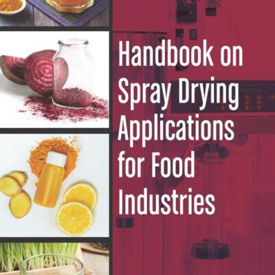 HANDBOOK ON SPRAY DRYING APPLICATIONS FOR FOOD INDUSTRIES (HB 2020)