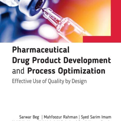 PHARMACEUTICAL DRUG PRODUCT DEVELOPMENT AND PROCESS OPTIMIZATION EFFECTIVE USE OF QUALITY BY DESIGN (HB 2020)