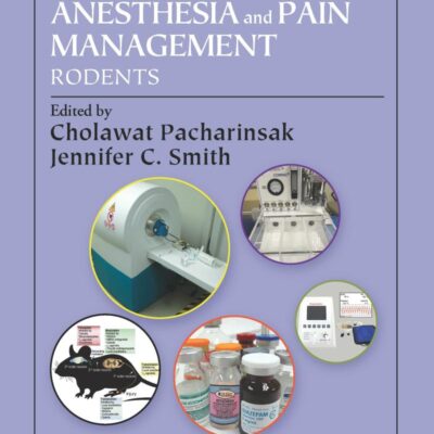 Handbook of Laboratory Animal Anesthesia and Pain Management: Rodents (Laboratory Animal Pocket Reference)