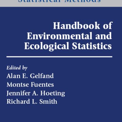 HANDBOOK OF ENVIRONMENTAL AND ECOLOGICAL STATISTICS (HB 2019)
