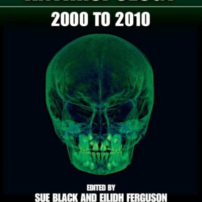 FORENSIC ANTHROPOLOGY 2000 TO 2010 (PB 2011)