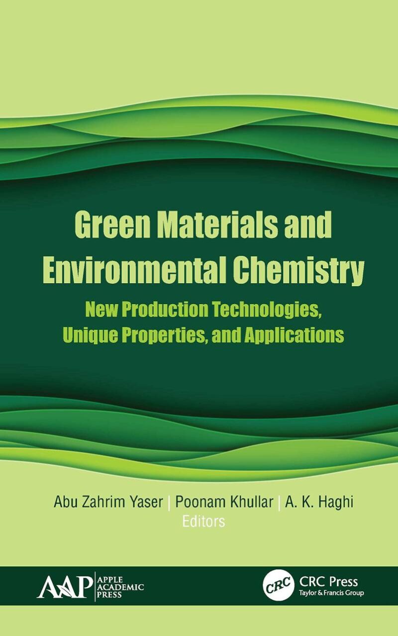 GREEN MATERIALS AND ENVIRONMENTAL CHEMISTRY NEW PRODUCTION TECHNOLOGIES UNIQUE PROPERTIES AND APPLICATIONS (HB 2021)